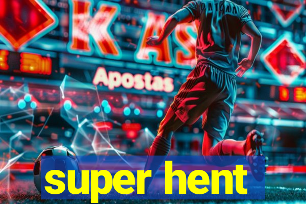 super hent